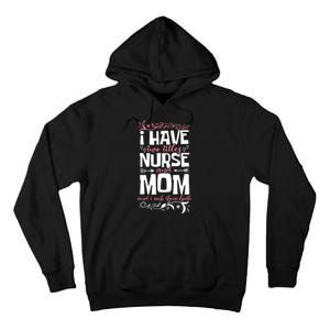 Mother's Day I Have Two Titles Nurse And Mom Gift Tall Hoodie