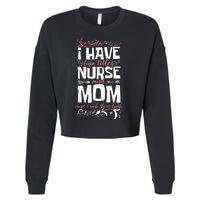 Mother's Day I Have Two Titles Nurse And Mom Gift Cropped Pullover Crew