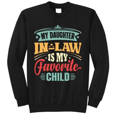 My Daughterinlaw Is My Favorite Child Father's Day in law Sweatshirt