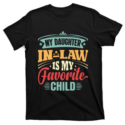 My Daughterinlaw Is My Favorite Child Father's Day in law T-Shirt