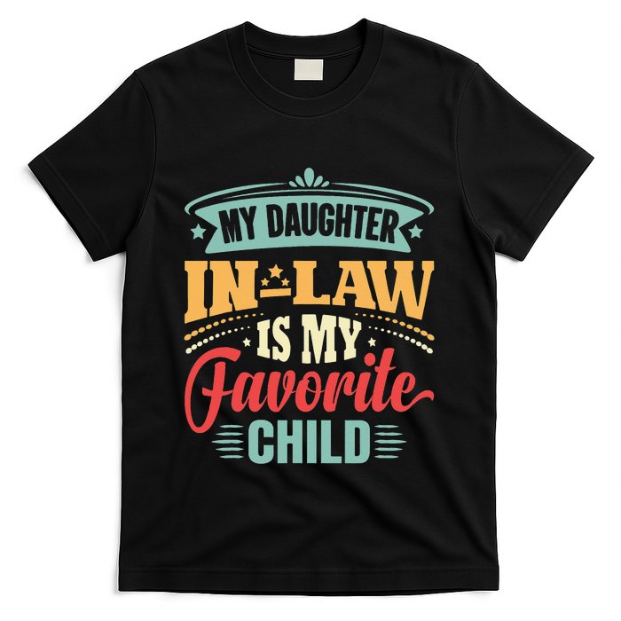 My Daughterinlaw Is My Favorite Child Father's Day in law T-Shirt