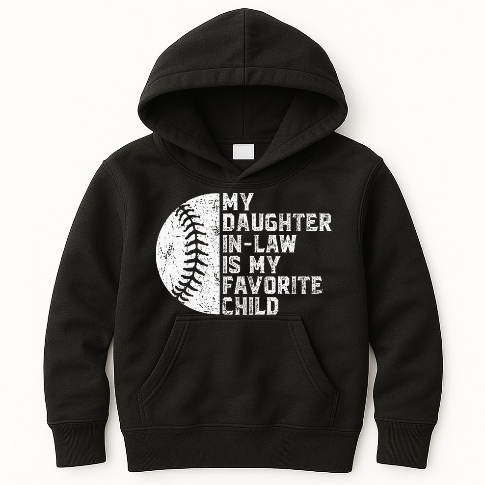 My Daughter In Law Is My Favorite Child Mother Baseball Kids Hoodie