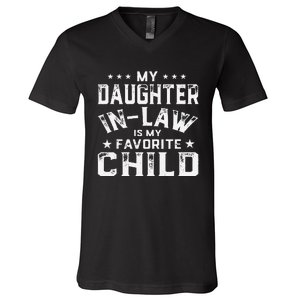 My Daughter In Law Is My Favorite Child Fathers Day in Law V-Neck T-Shirt