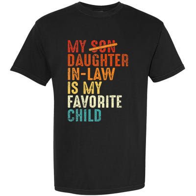 My Daughter In Law Is My Favorite Child Retro Fathers Day Garment-Dyed Heavyweight T-Shirt