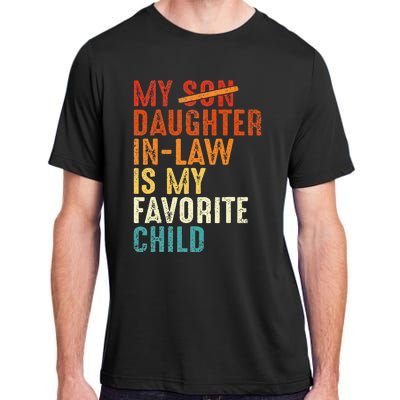 My Daughter In Law Is My Favorite Child Retro Fathers Day Adult ChromaSoft Performance T-Shirt