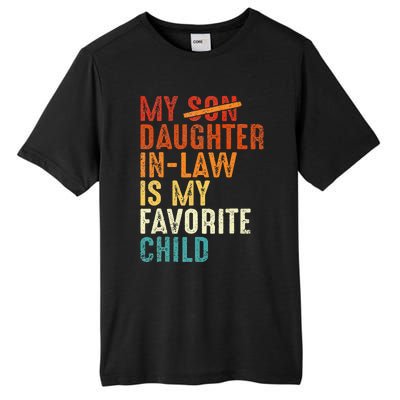 My Daughter In Law Is My Favorite Child Retro Fathers Day Tall Fusion ChromaSoft Performance T-Shirt