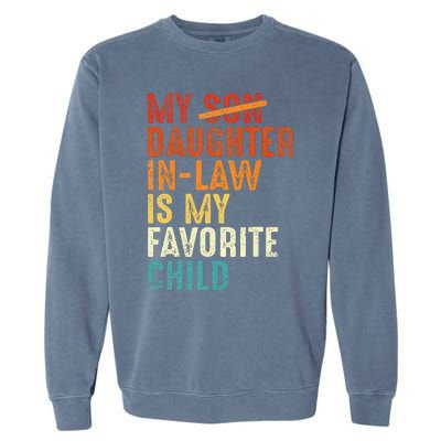 My Daughter In Law Is My Favorite Child Retro Fathers Day Garment-Dyed Sweatshirt