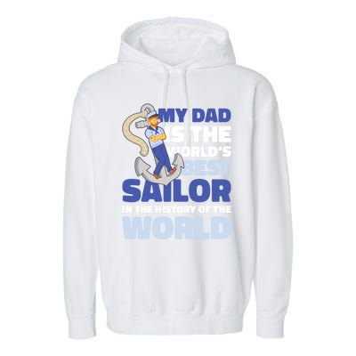 My Dad Is The World's Best Sailor For Father's Day Gift Garment-Dyed Fleece Hoodie