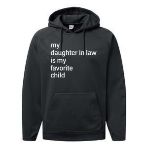 My Daughter In Law Is My Favorite Child FatherS Day In Law Performance Fleece Hoodie