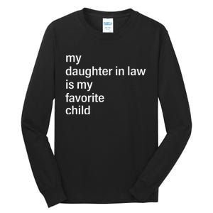 My Daughter In Law Is My Favorite Child FatherS Day In Law Tall Long Sleeve T-Shirt