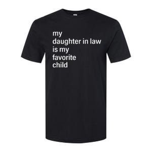 My Daughter In Law Is My Favorite Child FatherS Day In Law Softstyle CVC T-Shirt