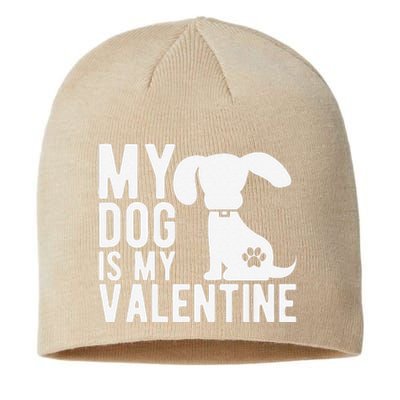 My Dog Is My Valentine Cute Valentine's Day Sustainable Beanie