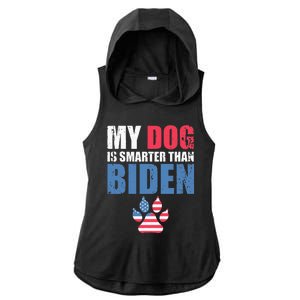 My Dog Is Smarter Than Your President Biden Funny AntiBiden Ladies PosiCharge Tri-Blend Wicking Draft Hoodie Tank