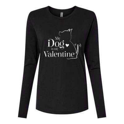 My Dog Is My Valentine Funny, Cute Valentine's Day Womens Cotton Relaxed Long Sleeve T-Shirt