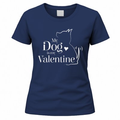 My Dog Is My Valentine Funny, Cute Valentine's Day Women's T-Shirt