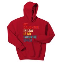 My Daughter In Law Is My Favorite Child Funny Family Kids Hoodie