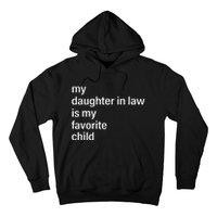 My Daughter In Law Is My Favorite Child FatherS Day In Law Hoodie