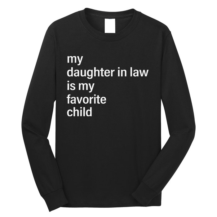 My Daughter In Law Is My Favorite Child FatherS Day In Law Long Sleeve Shirt