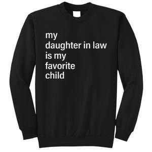 My Daughter In Law Is My Favorite Child FatherS Day In Law Sweatshirt