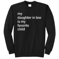 My Daughter In Law Is My Favorite Child FatherS Day In Law Sweatshirt