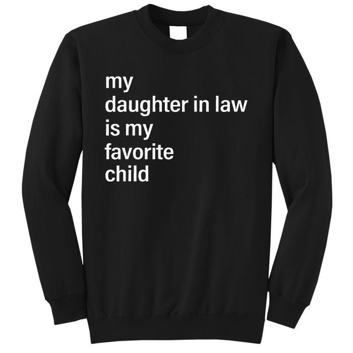 My Daughter In Law Is My Favorite Child FatherS Day In Law Sweatshirt