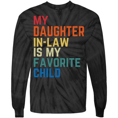 My DaughterInLaw Is My Favorite Child Fathers Day Gift Tie-Dye Long Sleeve Shirt