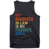 My DaughterInLaw Is My Favorite Child Fathers Day Gift Tank Top