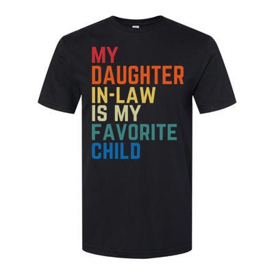 My DaughterInLaw Is My Favorite Child Fathers Day Gift Softstyle CVC T-Shirt