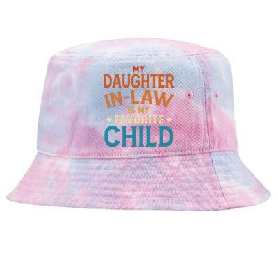 My Daughter In Law Is My Favorite Child Vintage Tie-Dyed Bucket Hat