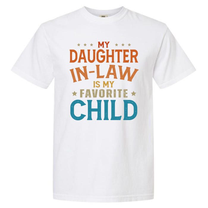 My Daughter In Law Is My Favorite Child Vintage Garment-Dyed Heavyweight T-Shirt