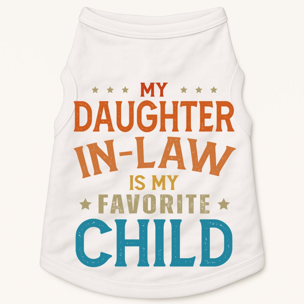 My Daughter In Law Is My Favorite Child Vintage Doggie Tank