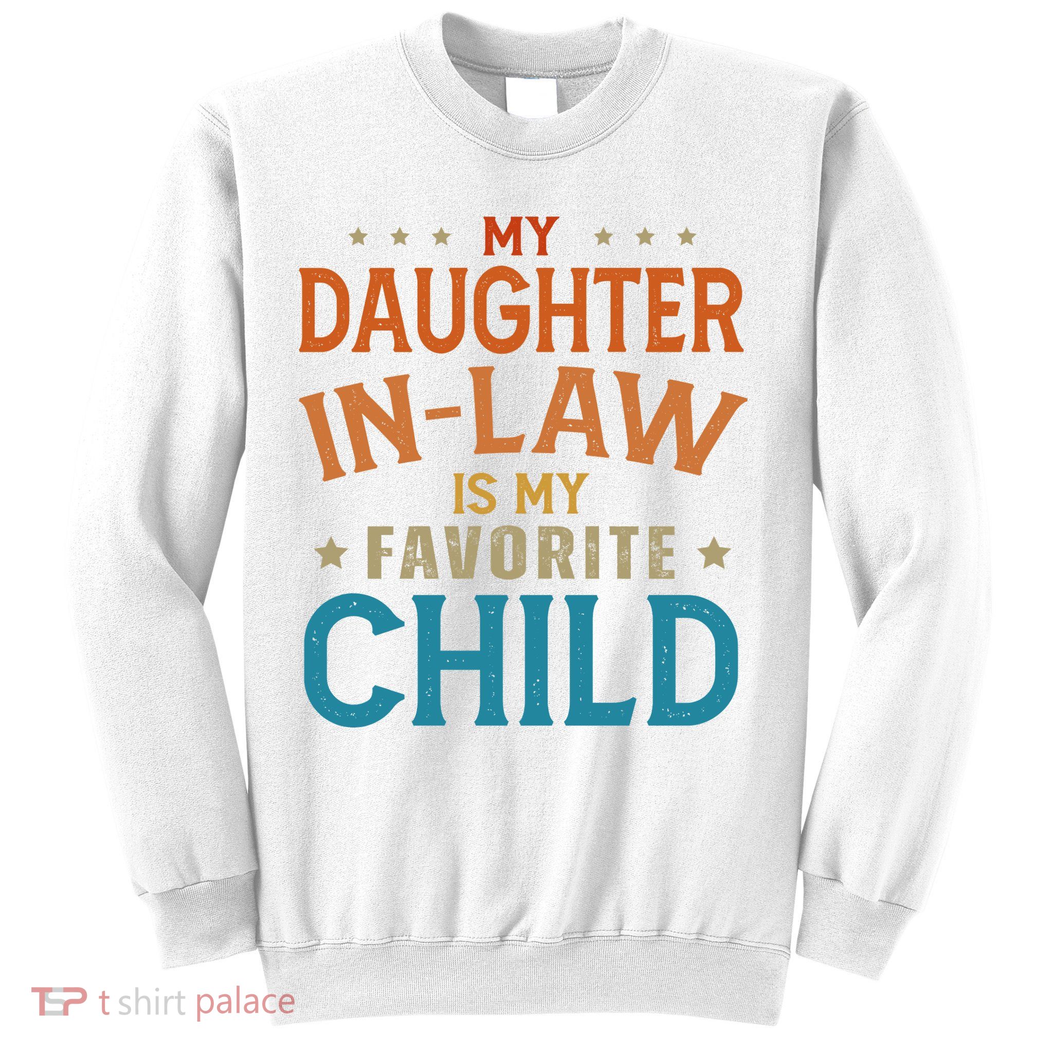 My Daughter In Law Is My Favorite Child Vintage Sweatshirt