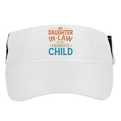 My Daughter In Law Is My Favorite Child Vintage Adult Drive Performance Visor