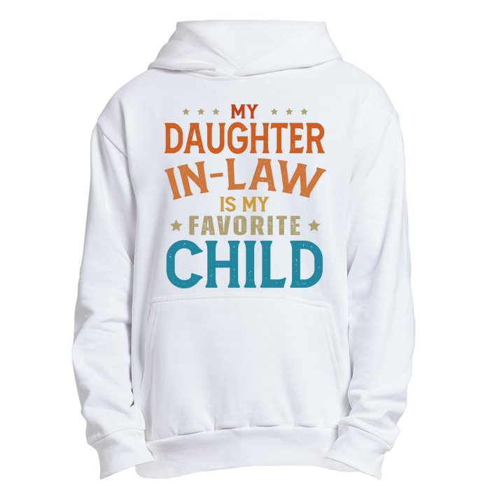 My Daughter In Law Is My Favorite Child Vintage Urban Pullover Hoodie