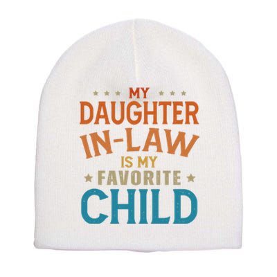 My Daughter In Law Is My Favorite Child Vintage Short Acrylic Beanie