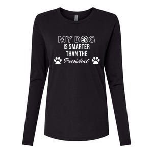 My Dog Is Smarter Than The President. Funny Political Design Womens Cotton Relaxed Long Sleeve T-Shirt