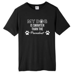 My Dog Is Smarter Than The President. Funny Political Design Tall Fusion ChromaSoft Performance T-Shirt