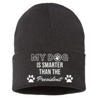 My Dog Is Smarter Than The President. Funny Political Design Sustainable Knit Beanie