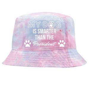 My Dog Is Smarter Than The President. Funny Political Design Tie-Dyed Bucket Hat