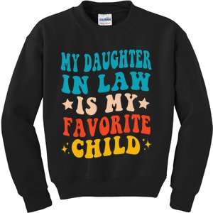 My Daughter In Law Is My Favorite Child Funny Family Humor Kids Sweatshirt