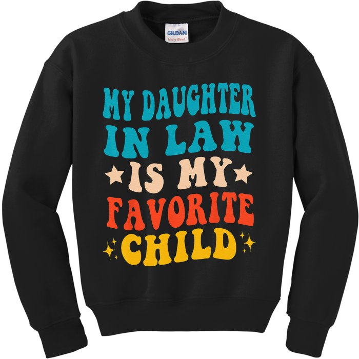 My Daughter In Law Is My Favorite Child Funny Family Humor Kids Sweatshirt