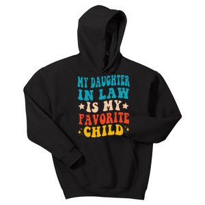 My Daughter In Law Is My Favorite Child Funny Family Humor Kids Hoodie