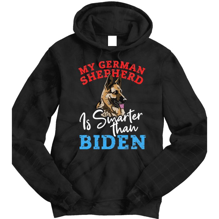 My Dog Is Smarter Than Your President Biden GERMAN SHEPHERD  Tie Dye Hoodie