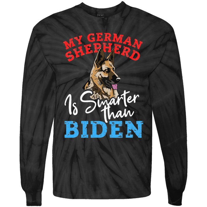 My Dog Is Smarter Than Your President Biden GERMAN SHEPHERD  Tie-Dye Long Sleeve Shirt