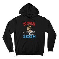 My Dog Is Smarter Than Your President Biden GERMAN SHEPHERD  Tall Hoodie