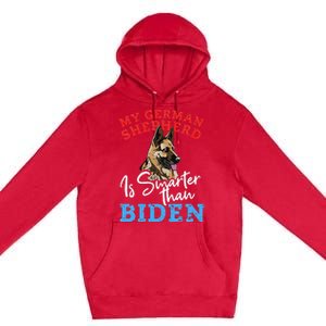 My Dog Is Smarter Than Your President Biden GERMAN SHEPHERD  Premium Pullover Hoodie