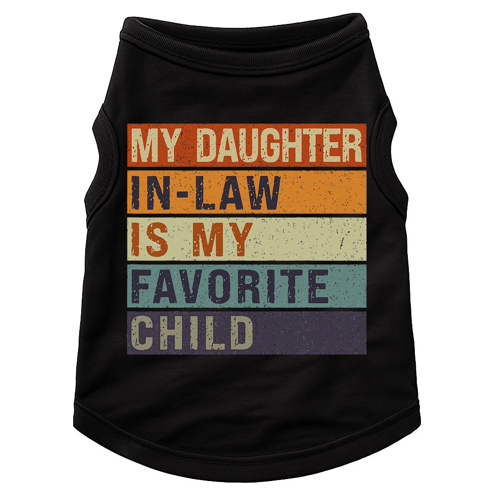 My Daughter In Law Is My Favorite Child FatherS Day Doggie Tank