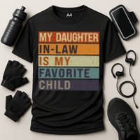 My Daughter In Law Is My Favorite Child FatherS Day Cooling Performance Crew T-Shirt