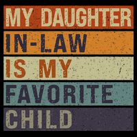 My Daughter In Law Is My Favorite Child FatherS Day Cooling Performance Crew T-Shirt