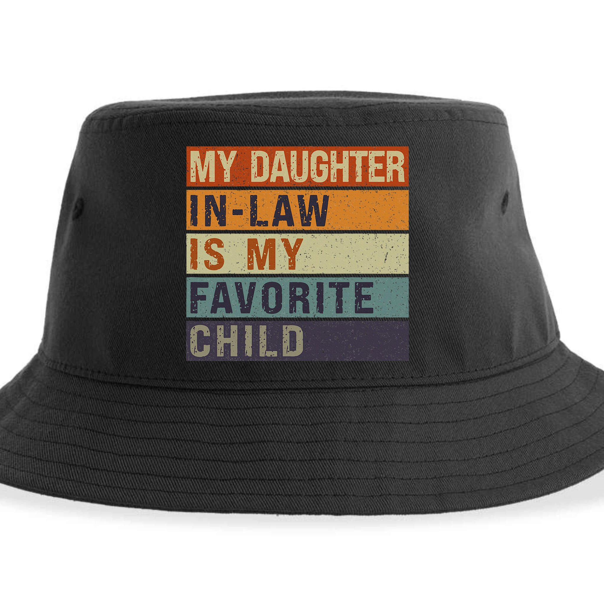 My Daughter In Law Is My Favorite Child FatherS Day Sustainable Bucket Hat